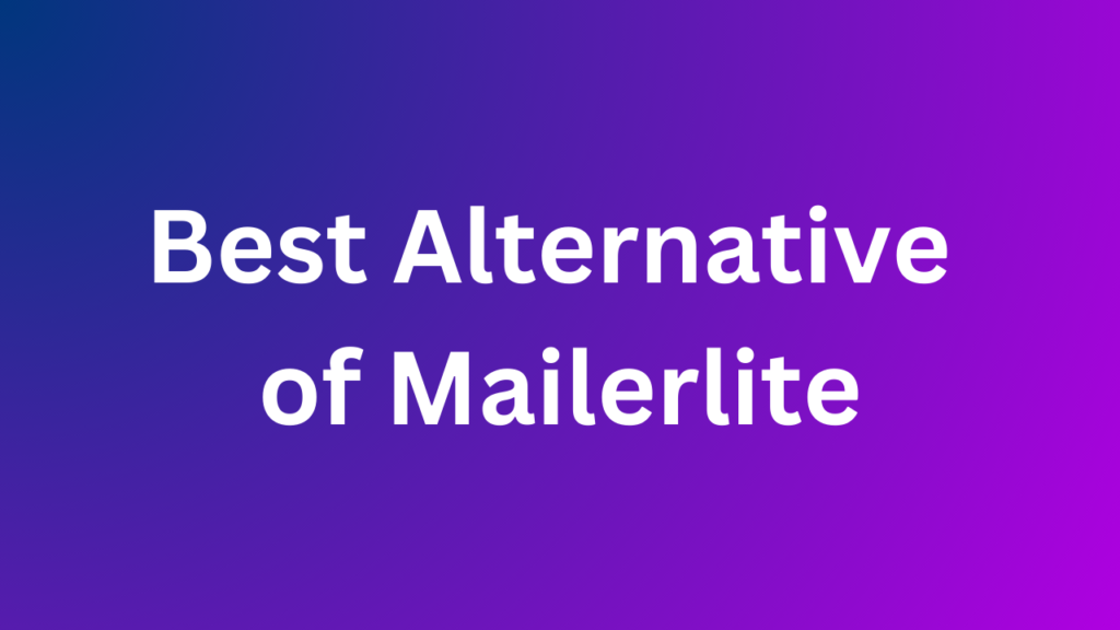 Mailerlite alternative